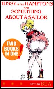 Hussy in the Hamptons and Something About a Sailor by Bea mags inc, Reluctant press, crossdressing stories, transgender stories, transsexual stories, transvestite stories, female domination, Bea
